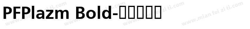 PFPlazm Bold字体转换
